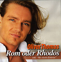 Oliver Thomas Rom Oder Rhodos Формат: Audio CD (Jewel Case) Дистрибьютор: Koch Universal Music Лицензионные товары Характеристики аудионосителей 2006 г Альбом инфо 3147b.