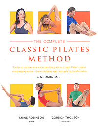 The Complete Classic Pilates Method Издательство: Pan Books, 2004 г Мягкая обложка, 192 стр ISBN 033041237X Формат: 190x246 Мелованная бумага, Цветные иллюстрации инфо 13597c.