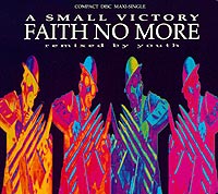 Faith No More Small Victory [CD-single] Формат: Audio CD (Jewel Case) Дистрибьюторы: Warner Brothers Records, Slash Records Лицензионные товары Характеристики аудионосителей 1992 г Single инфо 96d.