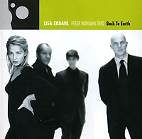 Lisa Ekdahl, Peter Nordahl Trio Back To Earth Формат: Audio CD (Jewel Case) Дистрибьюторы: BMG Sweden AB , BMG Classics, RCA Victor Лицензионные товары Характеристики аудионосителей 2007 г Альбом: Импортное издание инфо 719d.