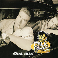 Dick Brave & The Backbeats Dick This! Браве Dick Brave "The Backbeats" инфо 2723d.